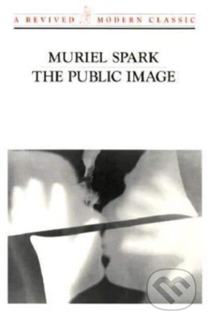 Kniha: The Public Image (Muriel Spark). New Directions, 1993