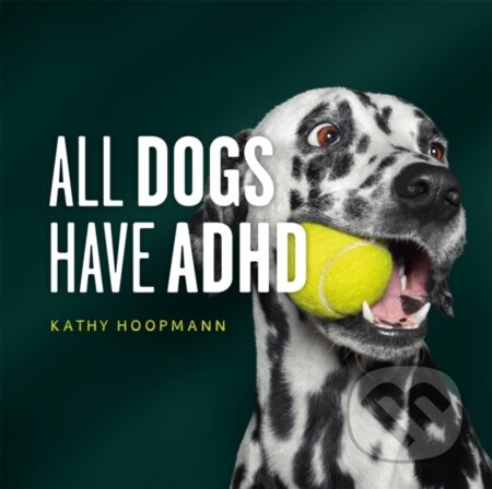 Kniha: All Dogs Have ADHD (Kathy Hoopmann). Sheldon Press, 2026