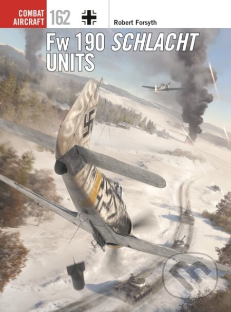 Kniha: Fw 190 Schlacht Units (Robert Forsyth). Osprey Publishing, 2026