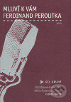 Mluví k vám Ferdinand Peroutka 2 - Ferdinand Peroutka, Argo, 2005