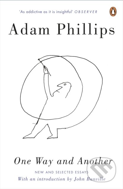 Kniha: One Way and Another (Adam Phillips). Penguin Books, 2018