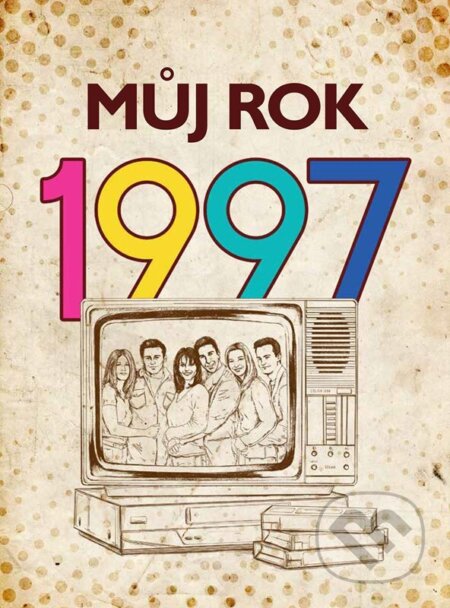 Kniha: Můj rok 1997 (Profimedia a Johana Fundová). nastole, 2026