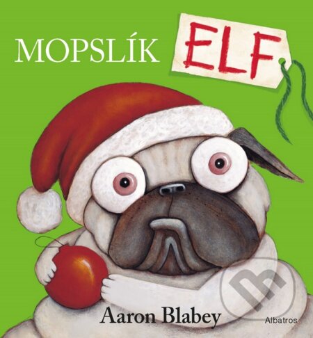 Kniha: Mopslík ELF (Aaron Blabey). Albatros SK, 2026