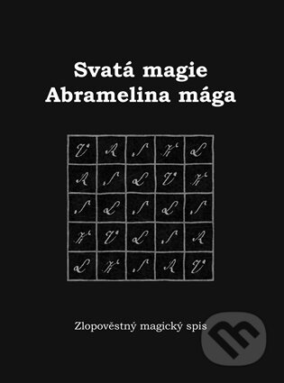 Kniha: Svatá magie Abramelina mága (Zuzana Antares). Spiral Energy, 2026