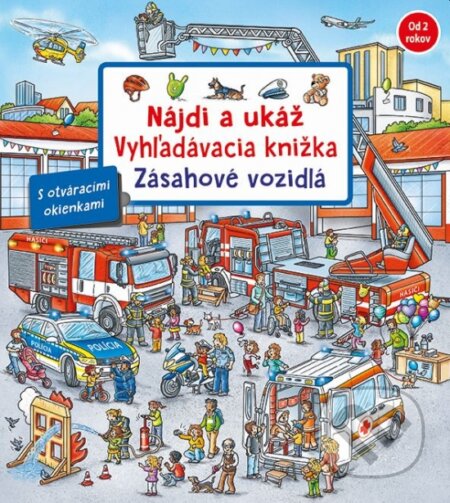 Kniha: Nájdi a ukáž - vyhľadávacia knižka - Zásahové vozidlá (Susanne Gernhäuser Schmauder). Fortuna Libri, 2026
