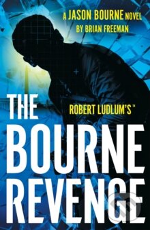 Kniha: Robert Ludlum's™ The Bourne Revenge (Brian Freeman). Bloomsbury, 2026