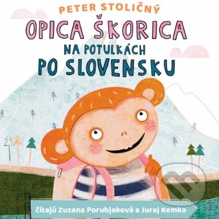 Audiokniha: Opica Škorica na potulkách po Slovensku (Peter Stoličný). Wisteria Books a Fortuna Libri, 2026