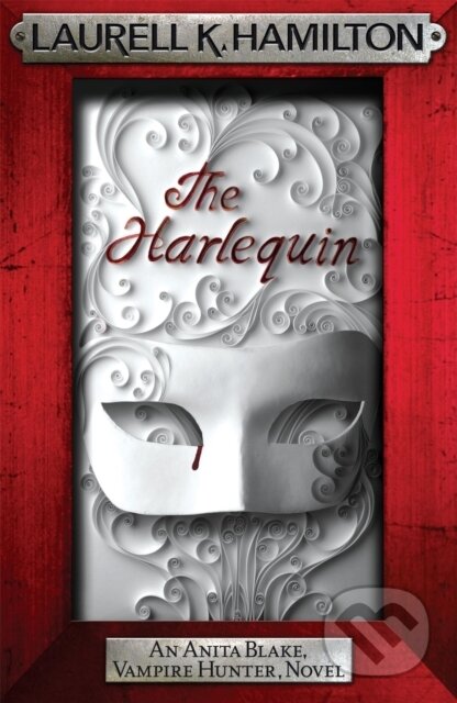 The Harlequin - Laurell K. Hamilton, Headline Book, 2010