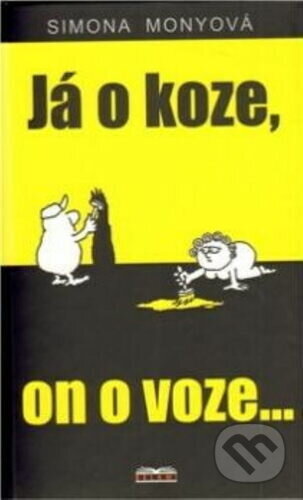 Kniha: Já o koze, on o voze... (Simona Monyová). MONY, 2026
