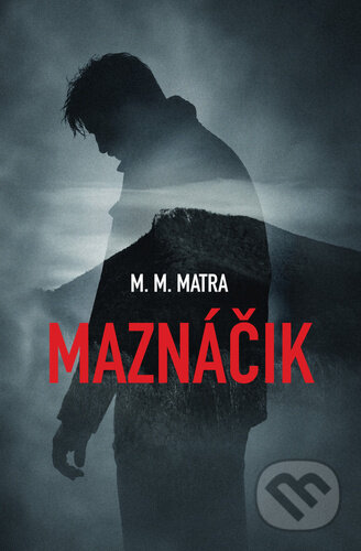 Kniha: Maznáčik (M. M. Matra). M.M. Matra, 2026