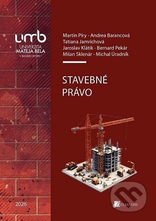 Kniha: Stavebné právo (Martin Píry). Belianum, 2026