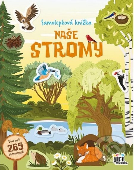Kniha: Samolepková knižka Naše stromy (neuvedený autor). Jiri Models SK, 2026