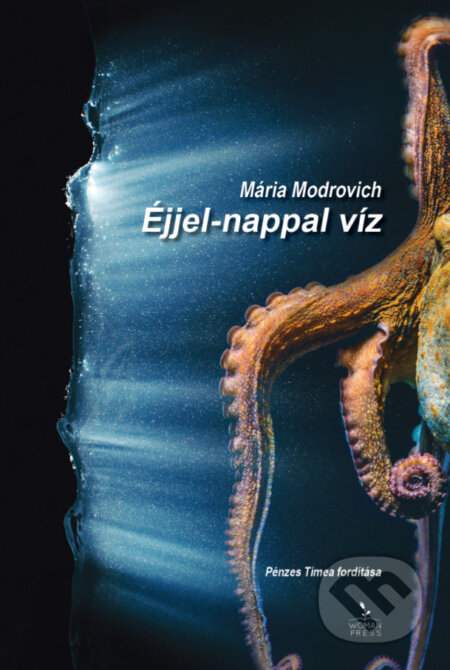 Kniha: Éjjel-nappal víz (Mária Modrovich). Womanpress, 2026