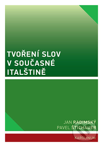 E-kniha: Tvoření slov v současné italštině (Jan Radimský a Pavel Štichauer). Karolinum, 2026