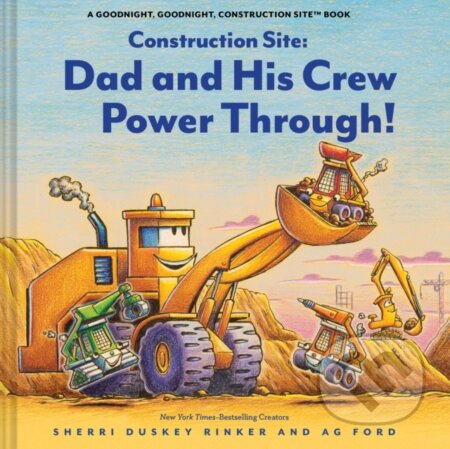 Kniha: Construction Site: Dad and His Crew Power Through! (Sherri Duskey Rinker). Chronicle Books, 2026