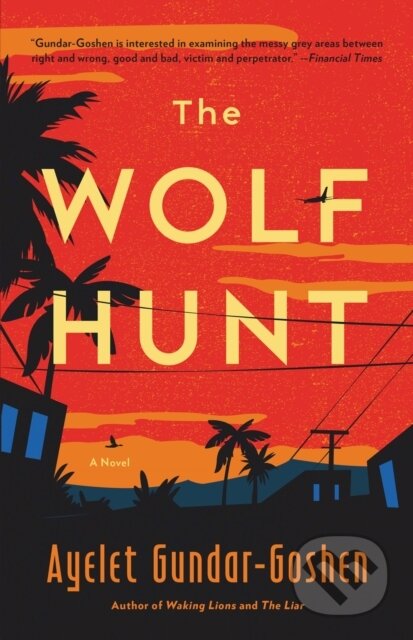 Kniha: The Wolf Hunt (Ayelet Gundar-Goshen). Little, Brown, 2023