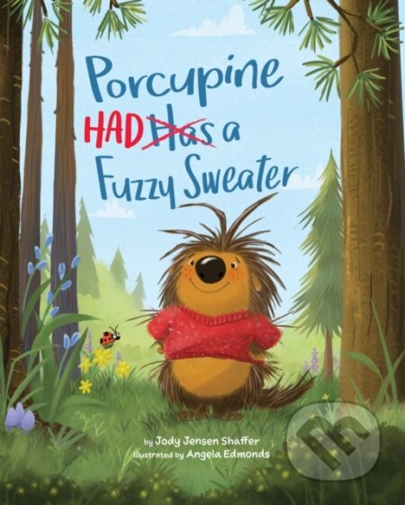 Kniha: Porcupine Had a Fuzzy Sweater (Jody Jensen Shaffer). American Psychological Association, 2024