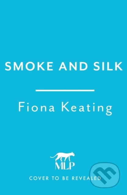 Kniha: Smoke and Silk (Fiona Keating). Mountain Leopard Press, 2025