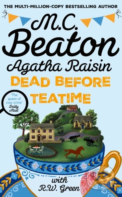 Kniha: Agatha Raisin: Dead Before Teatime (M.C. Beaton a R W Green). Constable, 2026