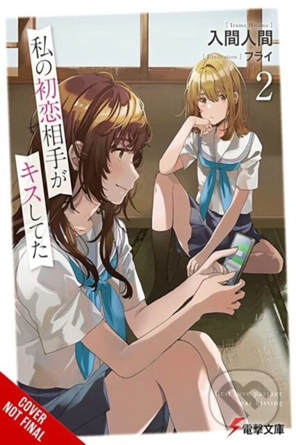 Kniha: My First Love's Kiss, Vol. 2 (Fly Kennoji, Kiki Piatkowska a Hitoma Iruma). Yen Press, 2024