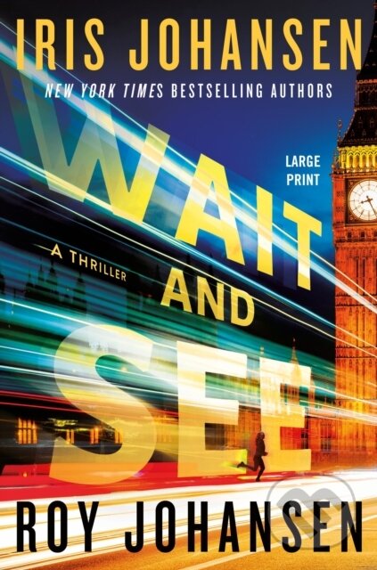 Kniha: Wait and See (Iris Johansen a Roy Johansen). Grand Central Publishing, 2026