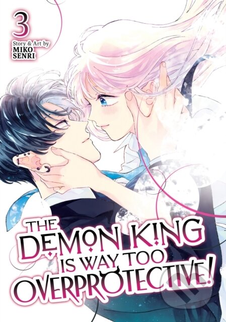 Kniha: The Demon King is Way Too Overprotective! Vol. 3 (Miko Senri). Seven Seas, 2026