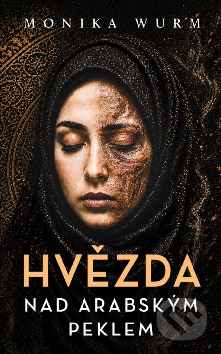 E-kniha: Hvězda nad arabským peklem (Monika Wurm). Fortuna Libri ČR, 2026