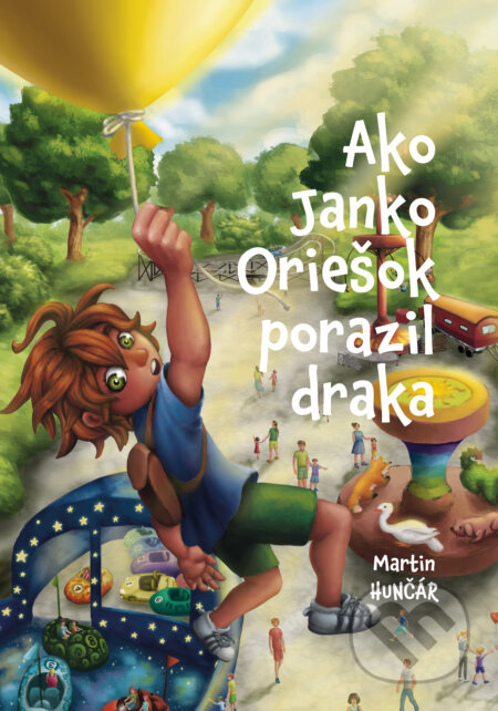 Kniha: Ako Janko Oriešok porazil draka (Martin Hunčár). Slovo života international, 2026
