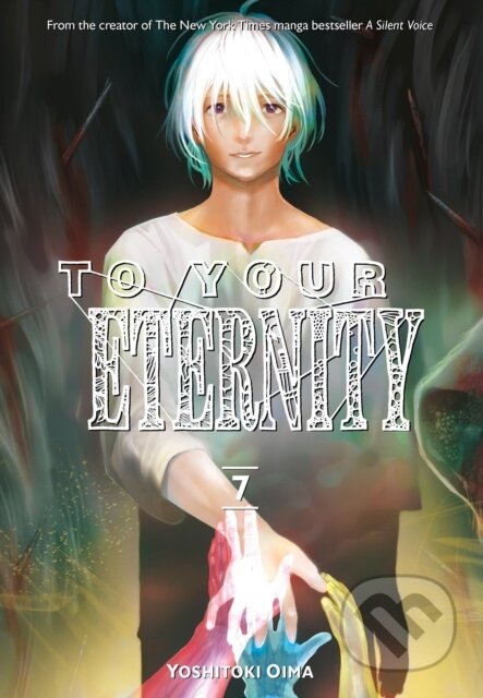 Kniha: To Your Eternity 7 (Yoshitoki Oima). Kodansha Comics, 2018