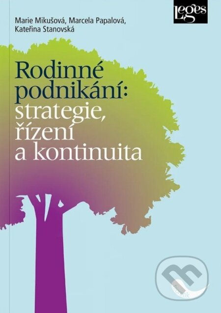 Kniha: Rodinné podnikání (Marie Mikušová, Marcela Papalová a Kateřina Stanovská). Leges, 2026