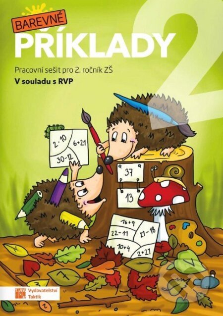 Kniha: Barevné příklady 2. Pracovní sešit pro 2. ročník ZŠ RVP (Václav Placák). Taktik, 2026