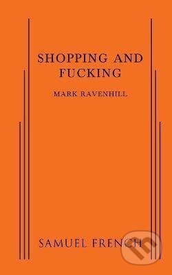 Kniha: Shopping and Fucking (Mark Ravenhill). Independently Published, 2016