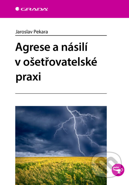 E-kniha: Agrese a násilí v ošetřovatelské praxi (Jaroslav Pekara). Grada, 2026