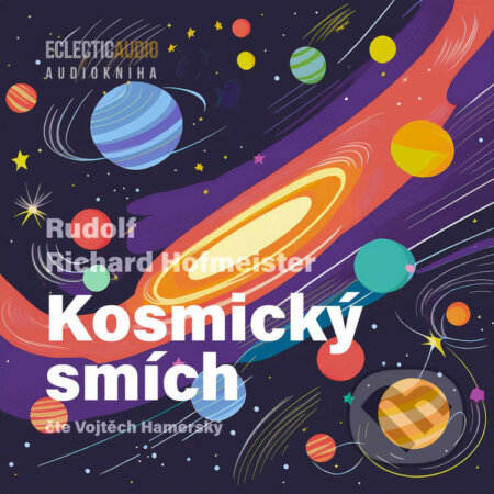 Audiokniha: Kosmický smích (Rudolf Richard Hofmeister). EclecticAudio, 2026