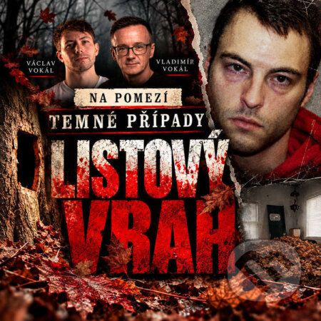 Audiokniha: Temné případy: Listový vrah (Vladimír Vokál a Václav Vokál). MplusV, 2026