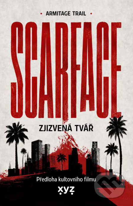 E-kniha: Scarface: Zjizvená tvář (Armitage Trail). XYZ, 2026