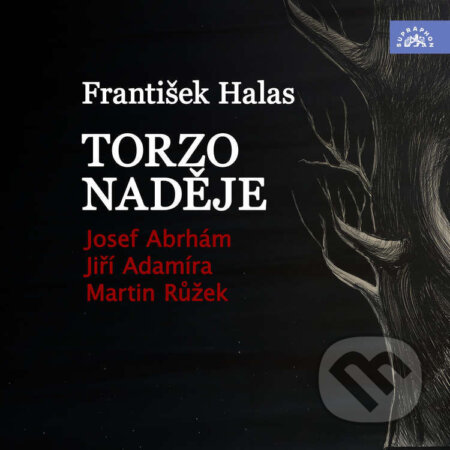 Audiokniha: Torzo naděje (František Halas). Supraphon, 2026