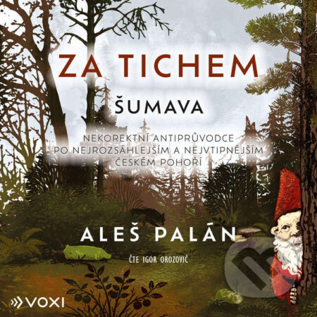 Audiokniha: Za tichem - Šumava (Aleš Palán). Voxi, 2026