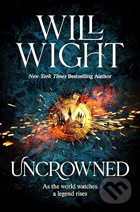 Kniha: Uncrowned (Will Wight). MacMillan, 2027
