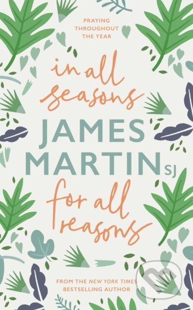 Kniha: In All Seasons, For All Reasons (Martin James). SPCK Publishing, 2017