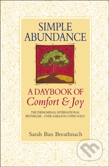 Simple Abundance - Sarah Ban Breathnach, Bantam Press, 1997