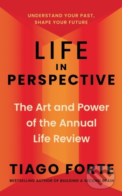 Kniha: Life in Perspective (Tiago Forte). Profile Books, 2026