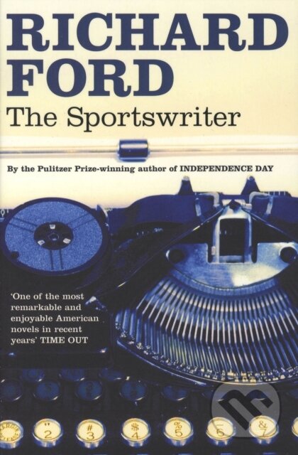 The Sportswriter - Richard Ford, Bloomsbury, 2006