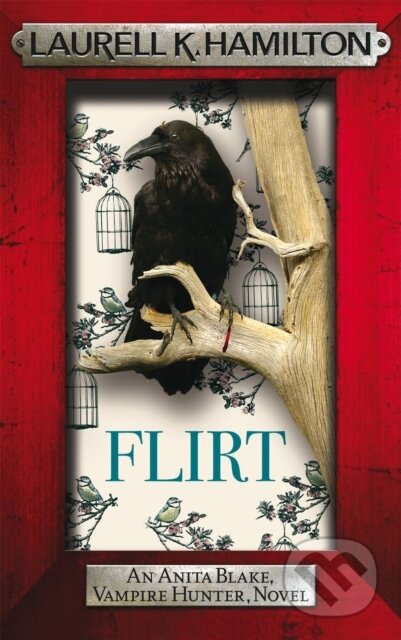 Flirt - Laurell K. Hamilton, Headline Book, 2011