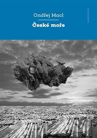 Kniha: České moře Nový pohled na kulturní dějiny (Ondřej Macl). Karolinum, 2026