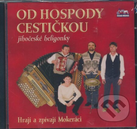 Mokeráci: Od hospody cestičkou - Mokeráci, Česká Muzika, 2010