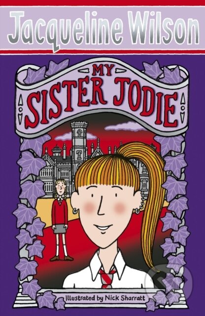 My Sister Jodie - Jacqueline Wilson, Nick Sharratt (Ilustrátor), Corgi Books, 2009