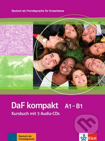 DaF kompakt A1 - B1 - Birgit Braun, Margit Doubek, Andrea Frater-Vogel, Nadja Fügert, Ilse Sander, Ulrike Trebesius-Bensch, Rosanna Vitale, Klett, 2011