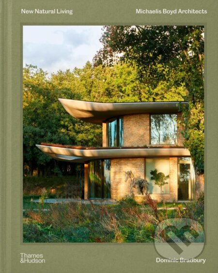 Kniha: New Natural Living: Michaelis Boyd Architects (Dominic Bradbury). Thames & Hudson, 2026