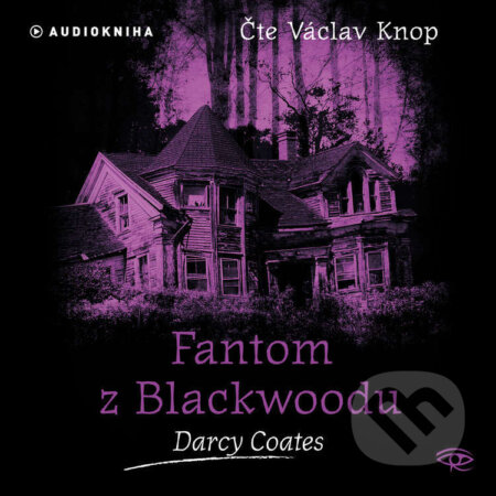 Audiokniha: Fantom z Blackwoodu (Darcy Coates). Kanopa, 2026
